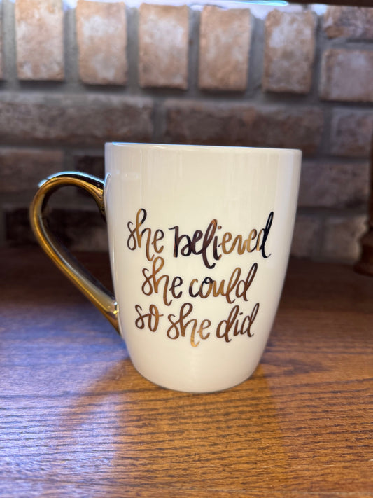 She believed she could Coffee Cup image 0